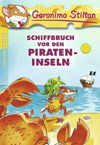 Schiffbruch vor den Pirateninseln (Geronimo Stilton, Band 7)