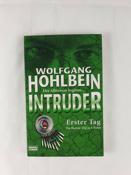 Intruder: Teil 1: Erster Tag (Allgemeine Reihe. Bastei Lübbe Taschenbücher)