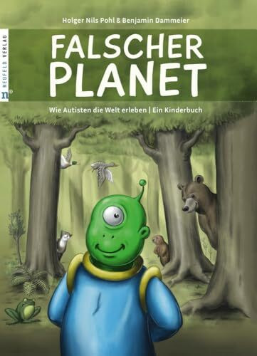 Falscher Planet: Wie Autisten die Welt erleben - Ein Kinderbuch: Wie Autisten die Welt erleben. Asperger Autismus Kindern erklären und Verständnis ... in Kindergarten & Schule. Kinderbuch ab 5