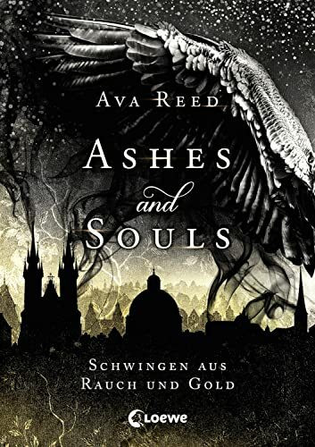 Ashes and Souls (Band 1) - Schwingen aus Rauch und Gold: Romantasy