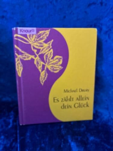 Es zählt allein dein Glück (Knaur Taschenbücher. Romane, Erzählungen)