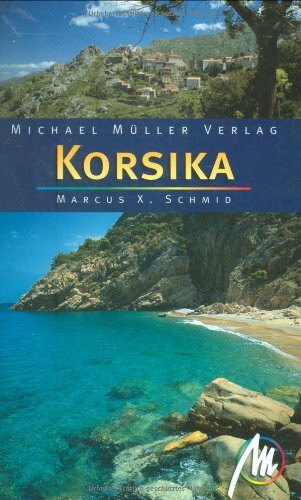 Korsika: Reisehandbuch mit vielen praktischen Tipps