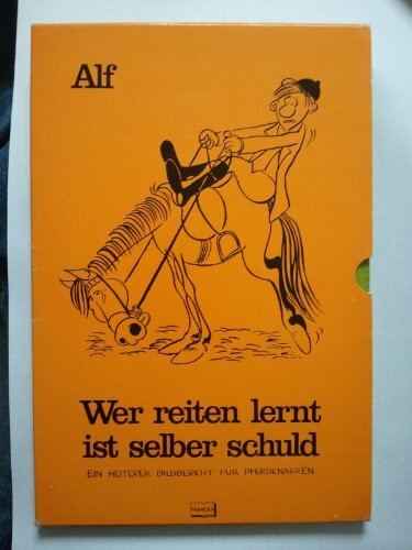 Wer reiten lernt, ist selber schuld. Ein heiterer Bildbericht für Pferdenarren