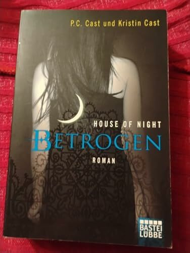 House of Night - Betrogen: Roman