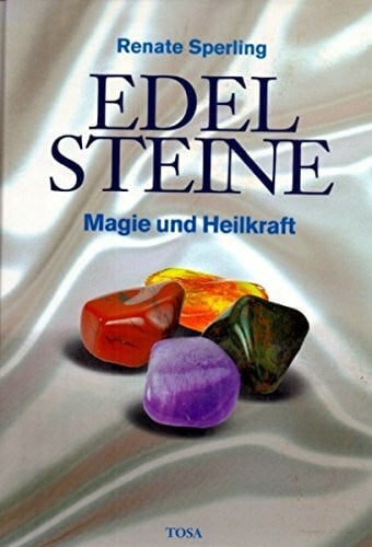 Edelsteine. Magie und Heilkraft