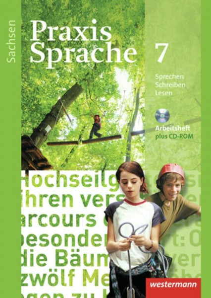 Praxis Sprache - Ausgabe 2011 für Sachsen: Arbeitsheft 7 mit Lernsoftware