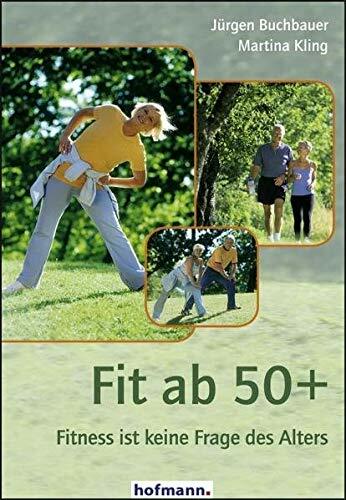 Fit ab 50+: Fitness ist keine Frage des Alters Fit ab 50+: Fitness ist keine Frage des Alters