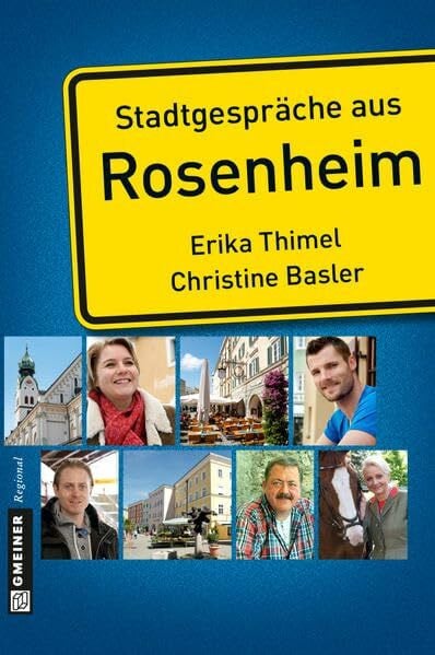 Stadtgespräche aus Rosenheim (Stadtporträts im GMEINER-Verlag)