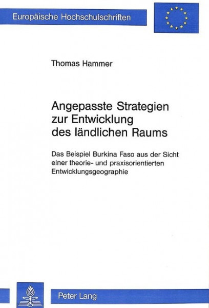 Angepasste Strategien Zur Entwicklung Des Laendlichen Raums: Das Beispiel Burkina Faso Aus Der Sicht