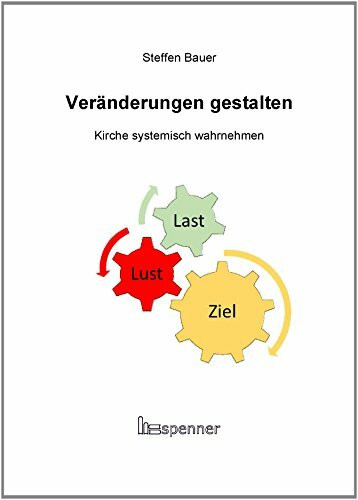 Veränderungen gestalten.: Kirche systemisch wahrnehmen.