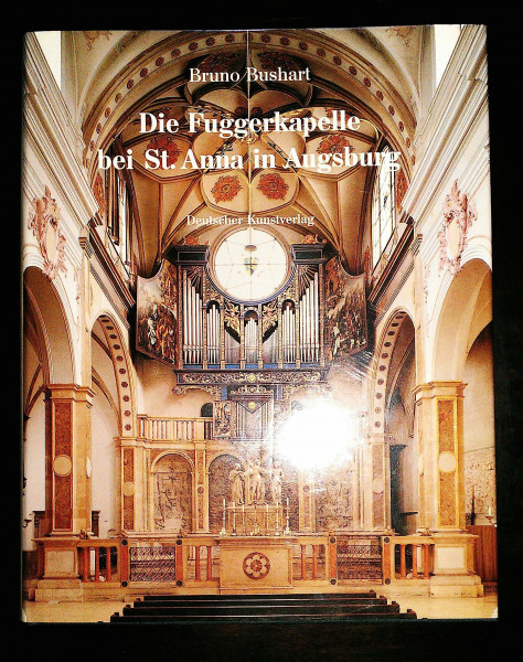 Die Fuggerkapelle bei St. Anna in Augsburg