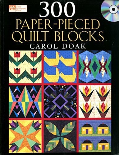 300 Paper-pieced Quilt Blocks: With Free CD