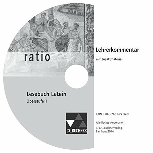 Sammlung ratio / ratio Lesebuch Latein – Oberstufe LK 1: Die Klassiker der lateinischen Schullektüre / zu Lesebuch Latein – Oberstufe 1. CD-ROM ... Die Klassiker der lateinischen Schullektüre)