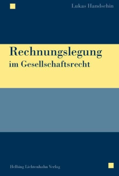 Rechnungslegung im Gesellschaftsrecht Rechnungslegung im Gesellschaftsrecht