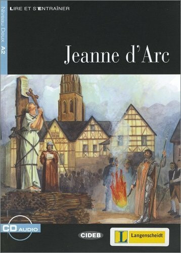 Jeanne d'Arc - Buch mit Audio-CD: Text in Französisch. Niveau A2 (Lire et s'Entraîner - A2)