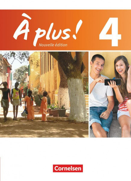 À plus ! - Französisch als 1. und 2. Fremdsprache - Ausgabe ab 2012 - Band 4: Schulbuch - Festeinband