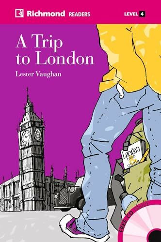 Diesterweg Readers: A Trip to London: Level 4, 1800 Wörter (Diesterweg Readers: Sekundarstufe I)