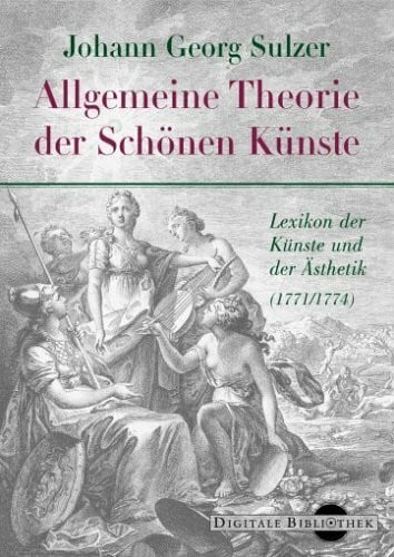 Allgemeine Theorie der Schönen Künste - Sulzer