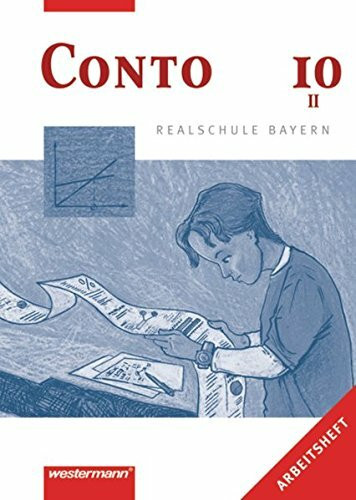 Conto Realschule Bayern: Conto für Realschulen in Bayern: Arbeitsheft 10 II (Conto: Betriebswirtschaftslehre / Rechnungswesen für Realschulen in Bayern - Ausgabe 2001)