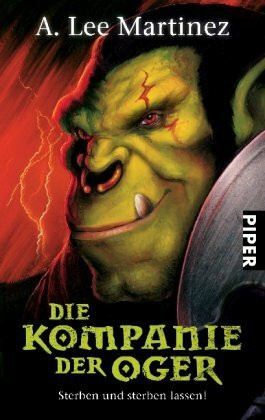 Die Kompanie der Oger: Sterben und sterben lassen! (Fantasy, Band 26631)
