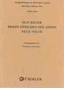 Max Reger. Briefe zwischen der Arbeit. Neue Folge
