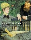 Manet bis Van Gogh