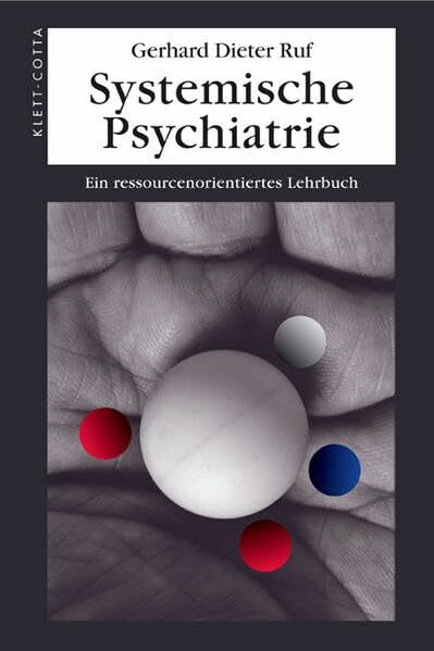 Systemische Psychiatrie: Eine ressourcenorientiertes Lehrbuch