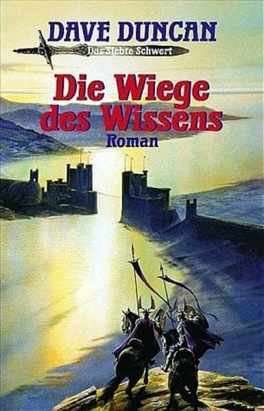 Die Wiege des Wissens: Das siebte Schwert, Bd. 2 (Fantasy. Bastei Lübbe Taschenbücher)