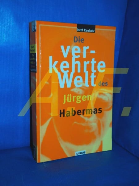 Die verkehrte Welt des Jürgen Habermas