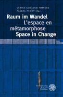 Raum im Wandel - L'espace en metamorphose - Space in Change