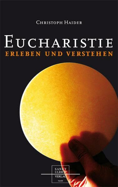 Eucharistie erleben und verstehen