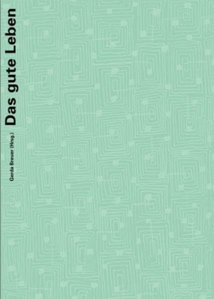 Das gute Leben: Der Deutsche Werkbund nach 1945 Das gute Leben: Der Deutsche Werkbund nach 1945