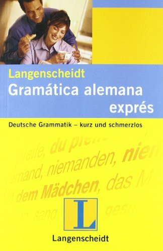 Langenscheidt German Grammar in a Nutshell - Gramática alemana exprés: Deutsche Grammatik - kurz und schmerzlos (Langenscheidt Grammatiken kurz und schmerzlos)