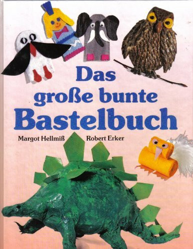 Das große bunte Bastelbuch