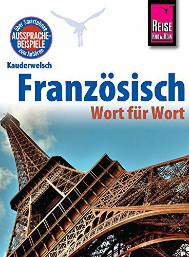 Französisch - Wort für Wort: Kauderwelsch-Sprachführer von Reise Know-How