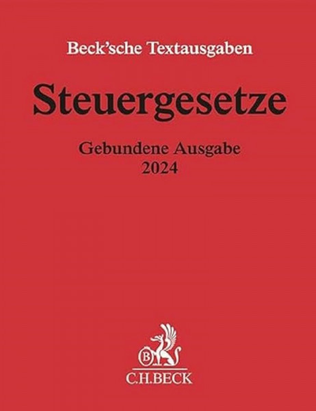 Steuergesetze Gebundene Ausgabe 2024: Einkommen- und Lohnsteuer, Körperschaftsteuer, Umwandlungssteuer, Bewertung, Erbschaftsteuer, Realsteuern, ... 1. Mai 2024 (Texte) (Beck'sche Textausgaben)