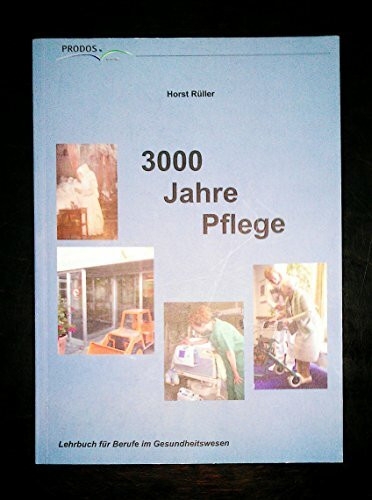 3000 Jahre Pflege: Pflege als Beruf