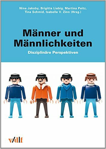 Männer und Männlichkeiten: Disziplinäre Perspektiven (Zürcher Hochschulforum)