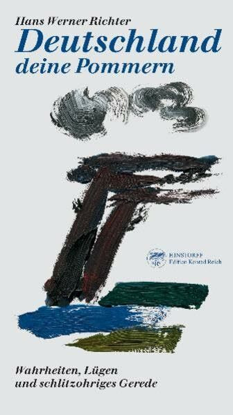 Deutschland deine Pommern: Wahrheiten, Lügen und schlitzohriges Gerede