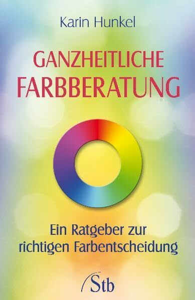 Ganzheitliche Farbberatung: Ein Ratgeber zur richtigen Farbentscheidung