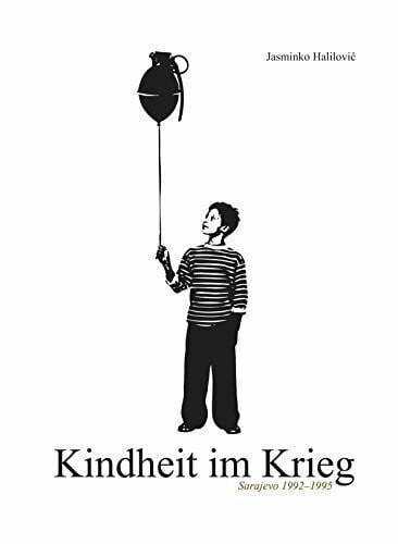 Kindheit im Krieg: Sarajevo 1992-1995