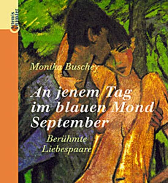 An jenem Tag im blauen Mond September. Berühmte Liebespaare