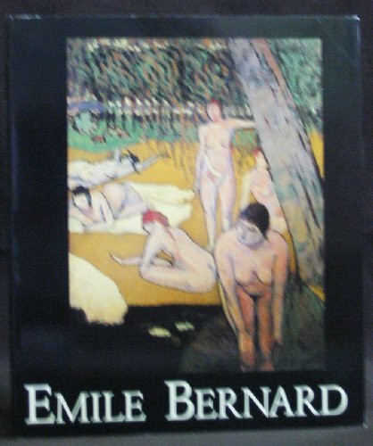 Emile Bernard, 1868-1941: A pioneer of modern art