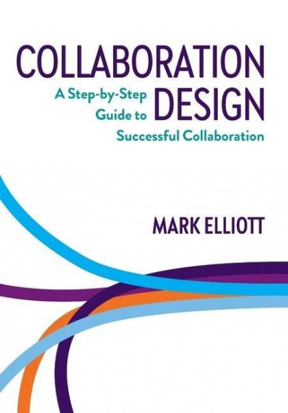 Collaboration Design: A Step-by-Step Guide to Successful Collaboration