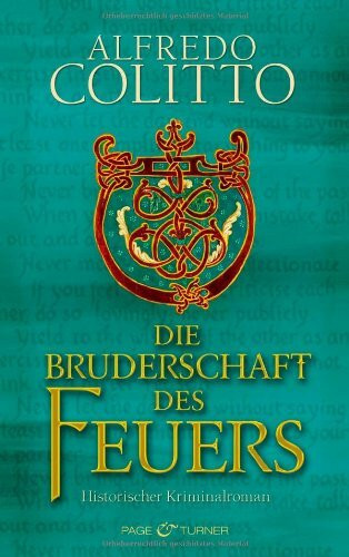 Die Bruderschaft des Feuers: Historischer Kriminalroman