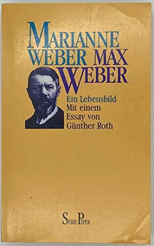 Max Weber: Ein Lebensbild