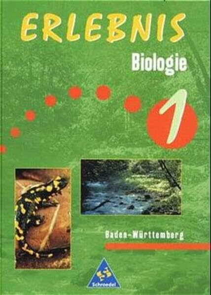 Erlebnis Biologie, Ausgabe Baden-Württemberg, Bd.1, 5./6. Schuljahr: Schülerband 1 Klasse 5/6 (Erlebnis Biologie - Ausgabe 1999)