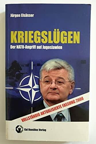 Kriegslügen: Der NATO-Angriff auf Jugoslawien