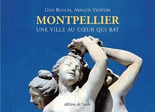 Montpellier: Une ville au coeur qui bat