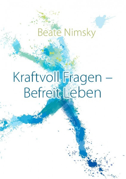 Kraftvoll Fragen ¿ Befreit Leben